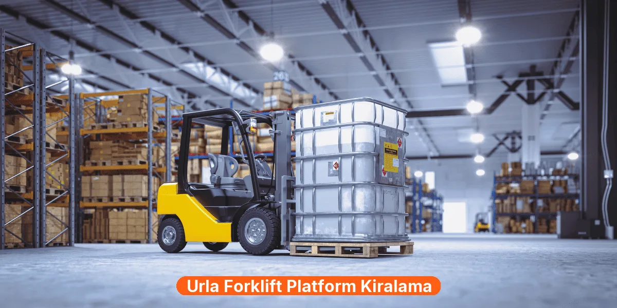 Urla Forklift Platform Kiralama
